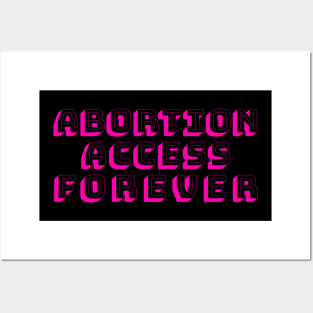 ABORTION ACCESS FOREVER (pink) Posters and Art